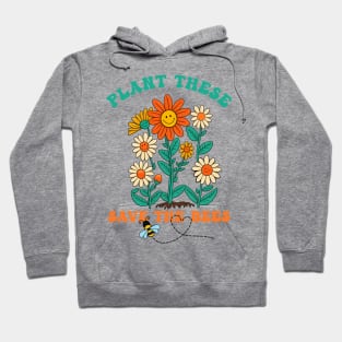 Plant These For The Bees Hoodie